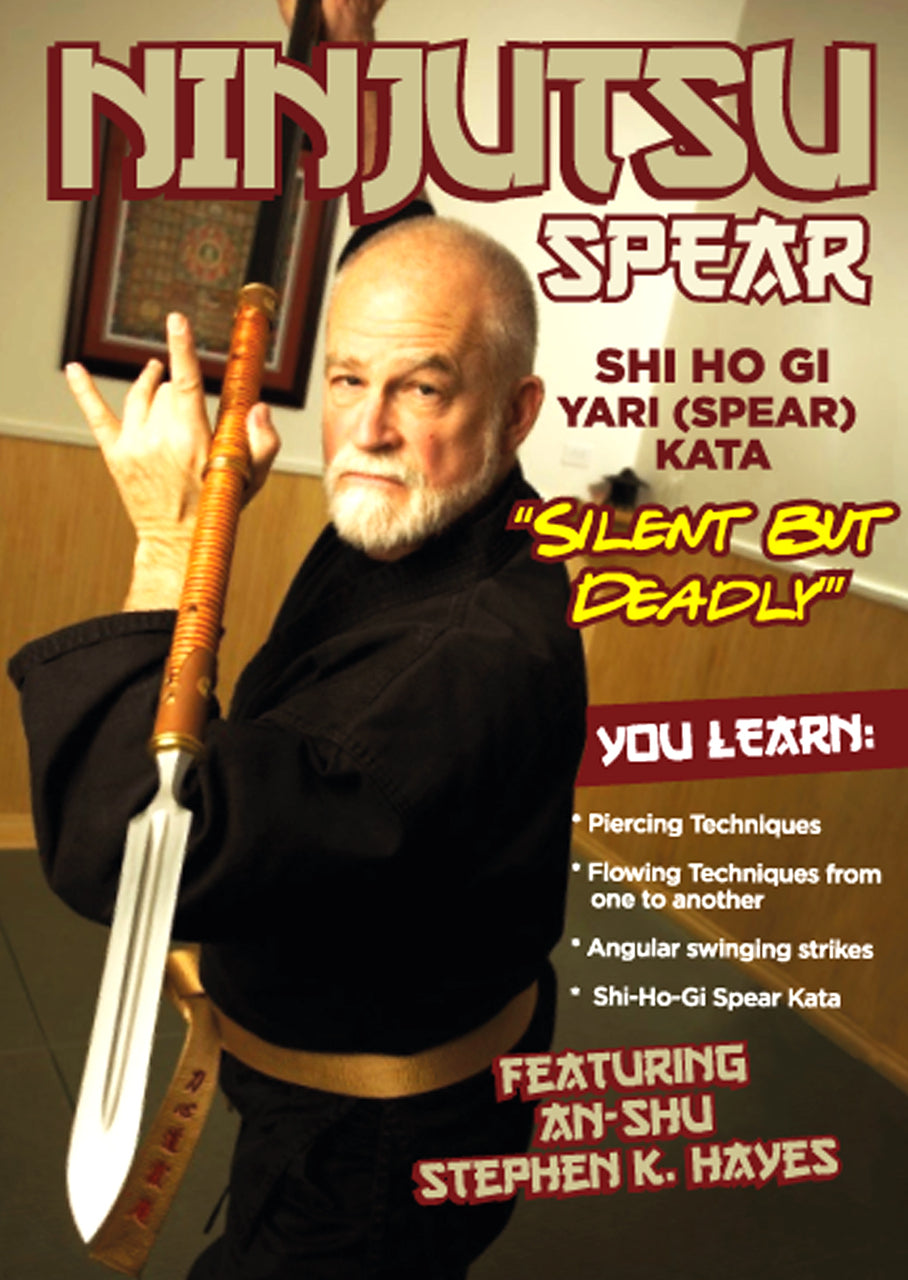 Ninjutsu Secrets DVD 1: Yari (Spear) with Stephen Hayes