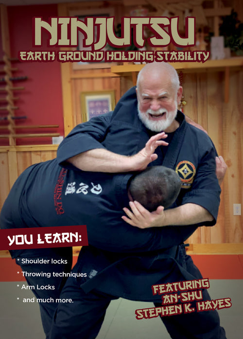 Ninjutsu Secrets DVD 6: Earth Ground Holding Stability with Stephen Hayes