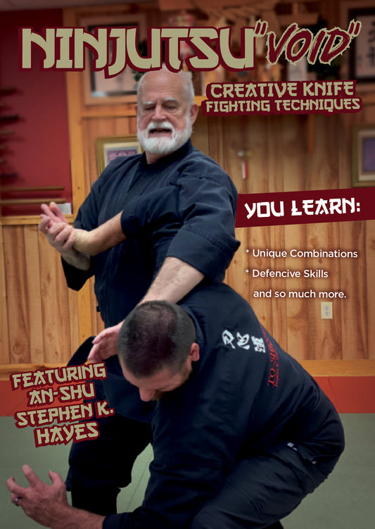 Ninjutsu Secrets DVD 7: Void Creative Knife Fighting Techniques with Stephen Hayes