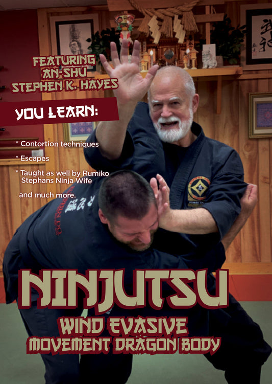 Ninjutsu Secrets DVD 8: Wind Evasive Movement Dragon Body with Stephen Hayes
